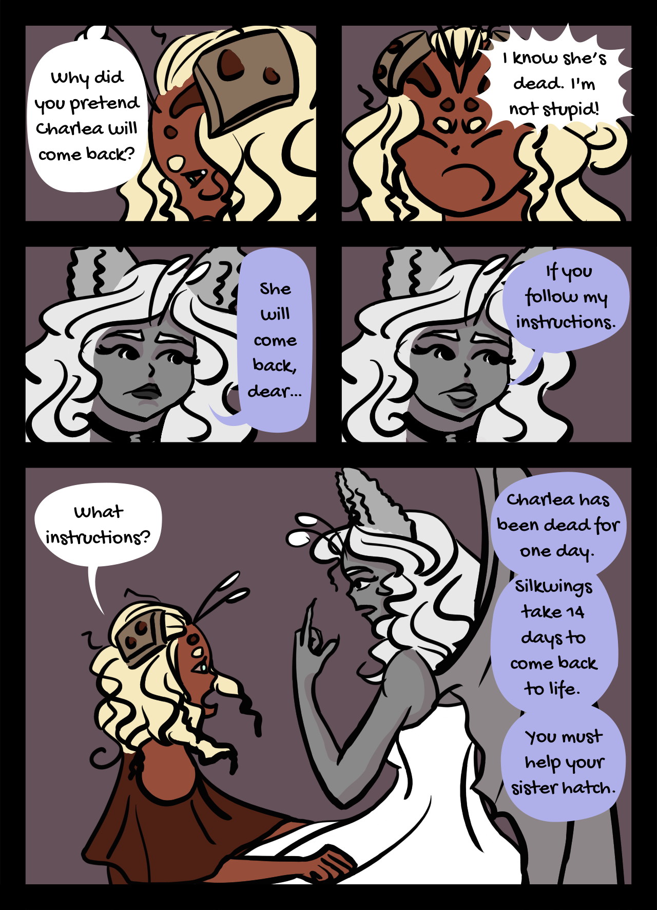 Page 19: An alien girl, with curly hair, yells at a winged woman, named Crystal. Crystal tells the girl that her sister will come back to life if she waits 14 days to help her sister hatch.