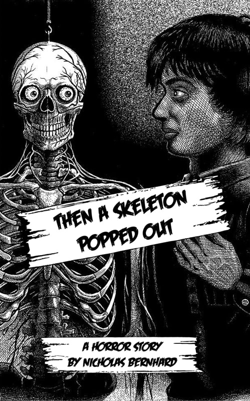 The cover illustration for
      Then A Skeleton Popped Out, showing the main character Quint looking at
      the science classroom skeleton, which is looking back with bulging
      eyeballs.