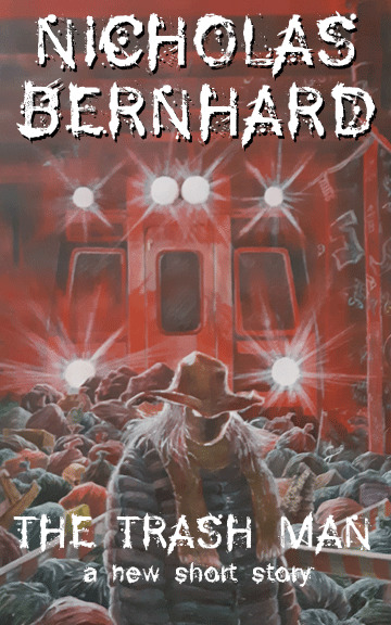 Illustrated cover showing the titular Trash Man dressed in a heavy jacket, with a wide-brimmed hat obscuring his face. He stands in a subway tunnel, the walls piled high with trash bags, and the bright lights of a commuter train behind him.